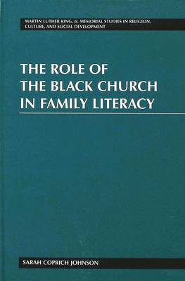 The Role of the Black Church in Family Literacy - Martin Luther King Jr. Memorial Studies in Religion, Culture, and Social Development 8 (Hardback)