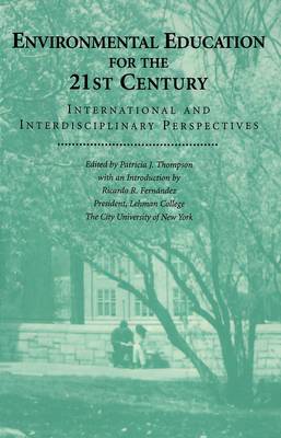 Environmental Education for the 21st Century: International and Interdisciplinary Perspectives (Paperback)
