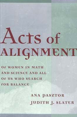 Acts of Alignment: Of Women in Math and Science and All of Us Who Search for Balance - Counterpoints 56 (Paperback)