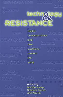 Technology and Resistance: Digital Communications and New Coalitions Around the World - Counterpoints 59 (Paperback)