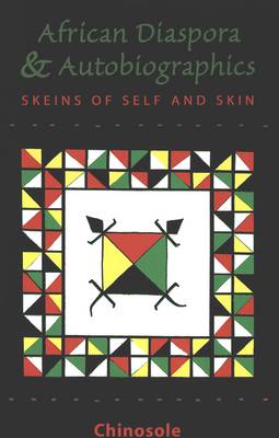 The African Diaspora & Autobiographics: Skeins of Self and Skin - San Francisco State University Series in Philosophy 11 (Paperback)