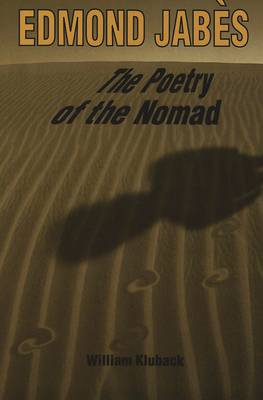 Edmond Jabes the Poetry of the Nomad (Paperback)