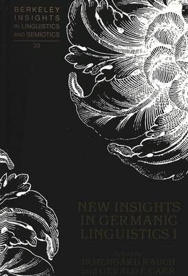 New Insights in Germanic Linguistics I - Berkeley Insights in Linguistics and Semiotics 33 (Hardback)