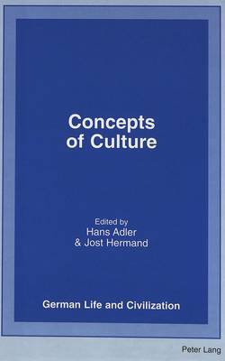 Concepts of Culture - German Life & Civilization 28 (Hardback)