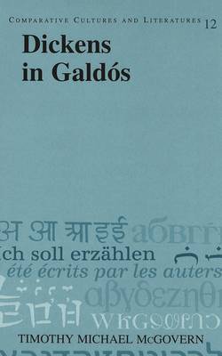 Dickens in Galdos - Comparative Cultures & Literatures 12 (Hardback)