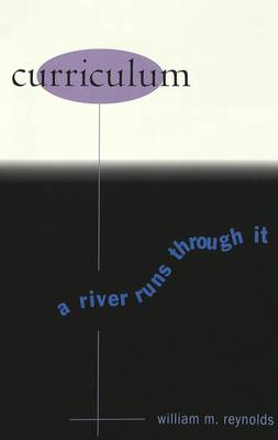 Curriculum: A River Runs Through it - Counterpoints 108 (Paperback)
