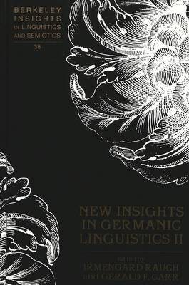 New Insights in Germanic Linguistics II - Berkeley Insights in Linguistics and Semiotics 38 (Hardback)