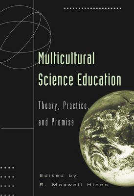 Multicultural Science Education: Theory, Practice, and Promise - Counterpoints 120 (Paperback)