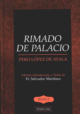 Rimado De Palacio: Edicion, Introduccion, y Notas de - Iberica 35 (Hardback)