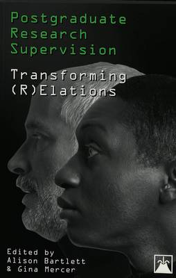 Postgraduate Research Supervision: Transforming (R)elations - Eruptions: New Feminism Across the Disciplines 11 (Paperback)
