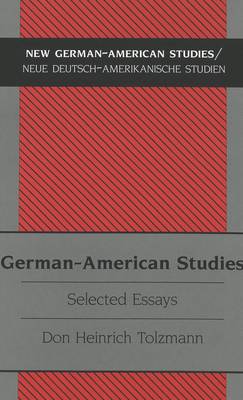 German-American Studies: Selected Essays - New German-American Studies/Neue Deutsch-Amerikanische Studien 24 (Hardback)