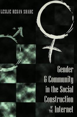 Gender & Community in the Social Construction of the Internet - Digital Formations v. 1 (Paperback)