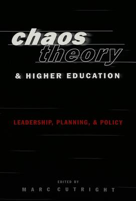 Chaos Theory and Higher Education: Leadership, Planning, and Policy - Higher Ed 9 (Paperback)