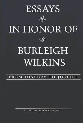 Essays in Honor of Burleigh Wilkins: From History to Justice - American University Studies, Series 5: Philosophy 192 (Hardback)