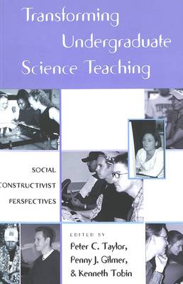 Transforming Undergraduate Science Teaching: Social Constructivist Perspectives - Counterpoints 189 (Paperback)