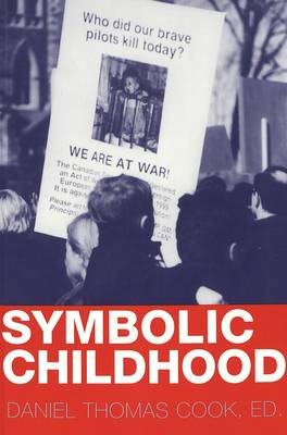 Symbolic Childhood - Popular Culture and Everyday Life 5 (Paperback)