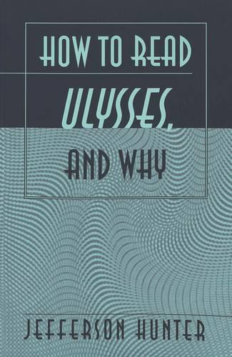 How to Read Ulysses, and Why (Paperback)
