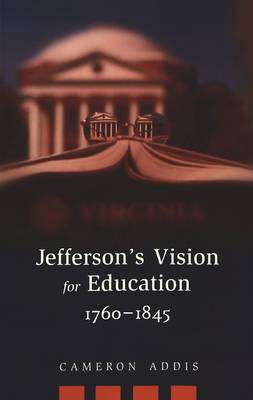 Jefferson's Vision for Education, 1760-1845 (Paperback)