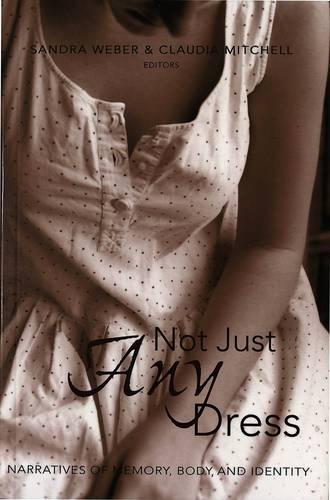 Not Just Any Dress: Narratives of Memory, Body, and Identity - Counterpoints 220 (Paperback)