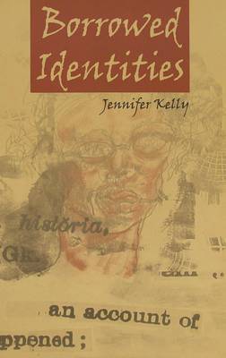 Borrowed Identities - Intersections in Communications and Culture Global Approaches and Transdisciplinary Perspectives 5 (Paperback)