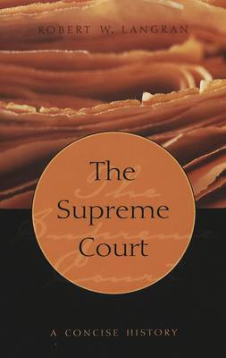 The Supreme Court: A Concise History - Teaching Texts in Law and Politics 32 (Paperback)