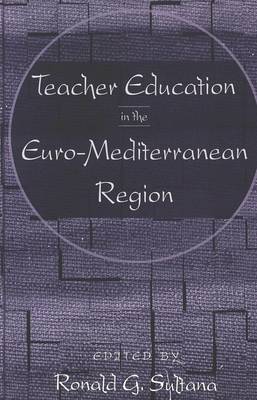 Teacher Education in the Euro-Mediterranean Region (Hardback)