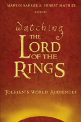 Watching The Lord of the Rings: Tolkien's World Audiences - Media and Culture 3 (Hardback)