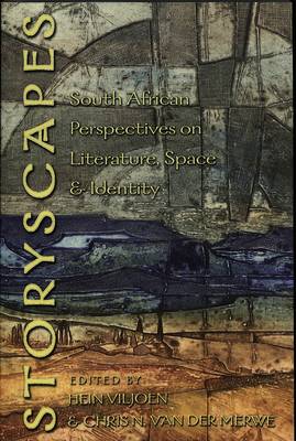 Storyscapes: South African Perspectives on Literature, Space and Identity (Paperback)