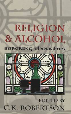 Religion and Alcohol: Sobering Thoughts (Paperback)
