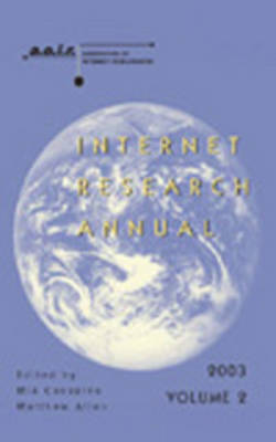 Internet Research Annual: v. 2: Selected Papers from the Association of Internet Researchers Conference 2003 - Digital Formations 20 (Paperback)