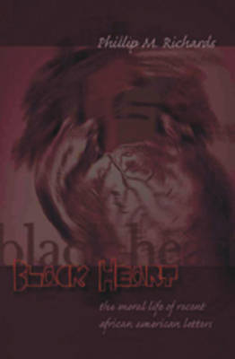 Black Heart: The Moral Life of Recent African American Letters - Intersections in Communications and Culture Global Approaches and Transdisciplinary Perspectives 12 (Paperback)