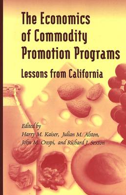 The Economics of Commodity Promotion Programs: Lessons from California (Hardback)