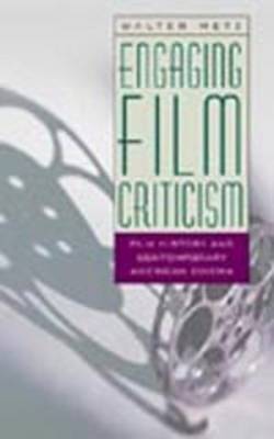 Engaging Film Criticism: Film History and Contemporary American Cinema - Contemporary Film, Television, and Video 2 (Paperback)