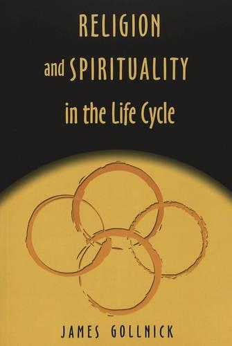 Religion and Spirituality in the Life Cycle - Studies in Education and Spirituality 9 (Paperback)