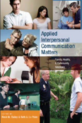 Applied Interpersonal Communication Matters: Family, Health, and Community Relations - Language as Social Action 5 (Paperback)