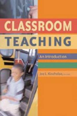 Classroom Teaching: An Introduction (Paperback)