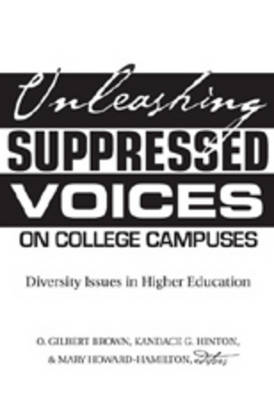 Unleashing Suppressed Voices on College Campuses: Diversity Issues in Higher Education - Higher Ed 19 (Paperback)