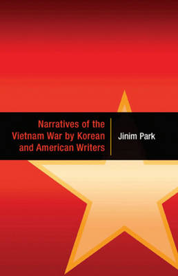 Narratives of the Vietnam War by Korean and American Writers (Hardback)