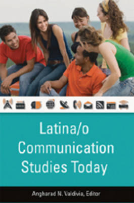 Latina/o Communication Studies Today (Hardback)