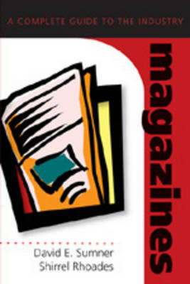 Magazines: A Complete Guide to the Industry - Media Industries 2 (Hardback)
