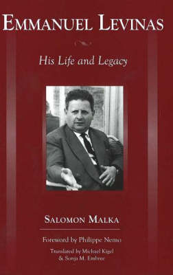 Emmanuel Levinas: His Life and Legacy (Paperback)