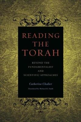 Reading the Torah: Beyond the Fundamentalist and Scientific Approaches (Paperback)