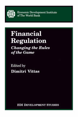 Financial Regulation: Changing the Rules of the Game (Paperback)