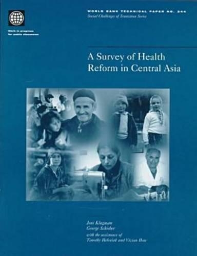 A Survey of Health Reform in Central Asia - World Bank Technical Paper No. 344. (Paperback)