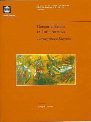 Decentralization in Latin America: Learning Through Experience (Paperback)