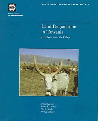 Land Degradation in Tanzania: Perception from the Village (Paperback)