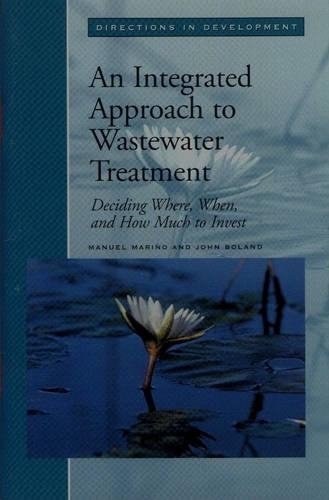 An Integrated Approach to Wastewater Management: Deciding Where, When and How Much to Invest - Directions in Development - Human Development (Hardback)