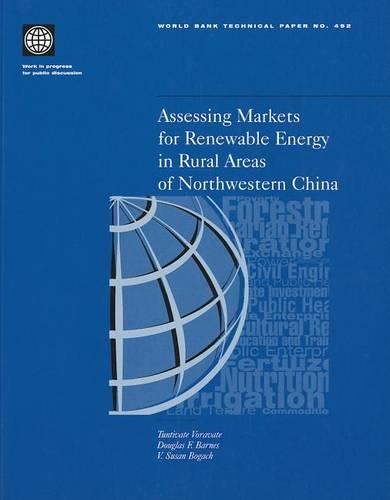 Assessing Markets for Renewable Energy in Rural Areas of Northwestern China - World Bank Technical Paper No. 492 (Paperback)