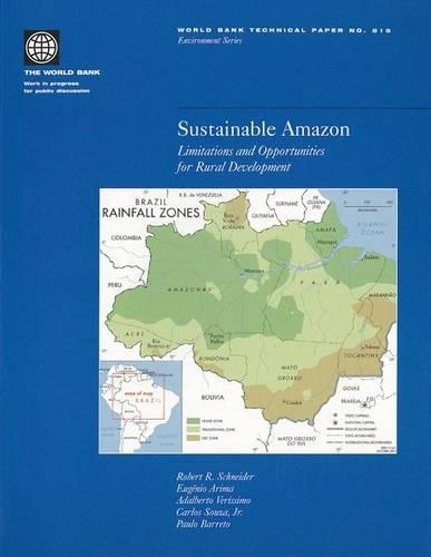 Sustainable Amazon: Limitations and Opportunities for Rural Development (Paperback)