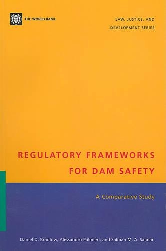 Regulatory Frameworks for Dam Safety: A Comparative Study (Paperback)